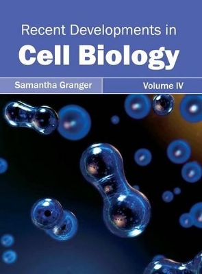 Recent Developments in Cell Biology: Volume IV book