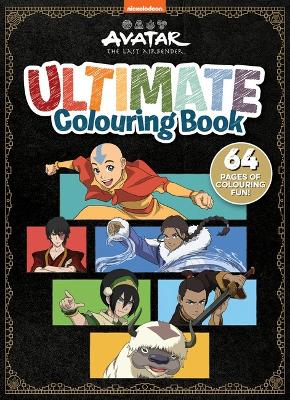 Avatar The Last Airbender: Ultimate Colouring Book (Nickelodeon) book