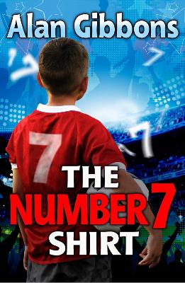 The Number 7 Shirt by Alan Gibbons