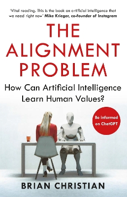 The Alignment Problem: 'If you're going to read one book on artificial intelligence, this is the one' New York Times book