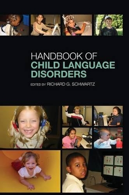 Handbook of Child Language Disorders by Richard G. Schwartz