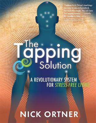 The Tapping Solution by Nick Ortner