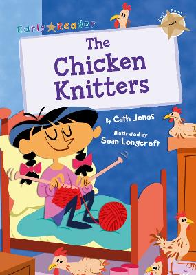 The Chicken Knitters: (Gold Early Reader) book