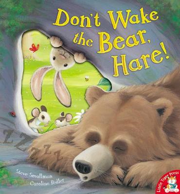 Don't Wake the Bear, Hare! by Steve Smallman