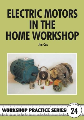 Electric Motors in the Home Workshop by Jim Cox