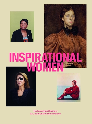 Inspirational Women: Rediscovering Stories in Art, Science and Social Reform book