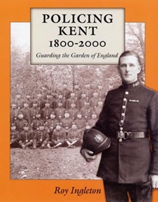 Policing Kent 1800-2000 book