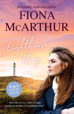 Lighthouse Bay/A Month to Marry the Midwife/Healed by the Midwife's Kiss/The Midwife's Secret Child book