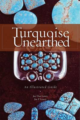 Turquoise Unearthed: An Illustrated Guide book