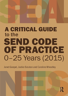 A Critical Guide to the SEND Code of Practice 0-25 Years (2015) book