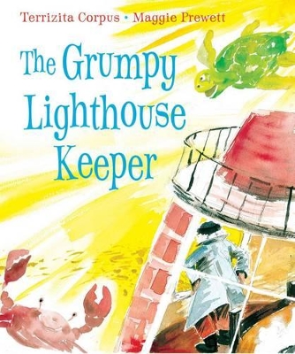 The The Grumpy Lighthouse Keeper by Terrizita Corpus