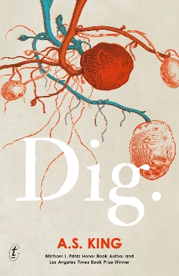 Dig by A. S. King