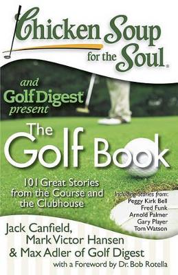 Chicken Soup for the Soul: The Golf Book book