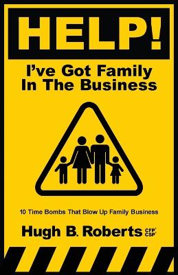 Help! I've Got Family in the Business book