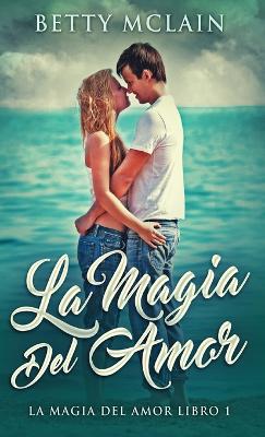 La Magia Del Amor by Betty McLain