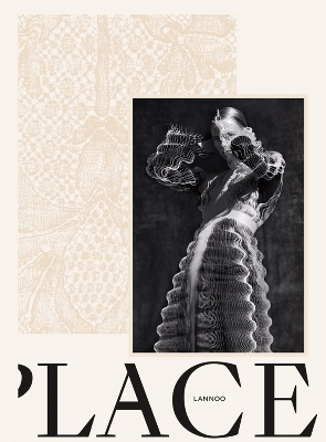 Lace: P.Lace.S - Looking Through Antwerp Lace by Kaat Debo