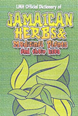 Jamaican Herbs And Medicinal Plants And Their Uses book