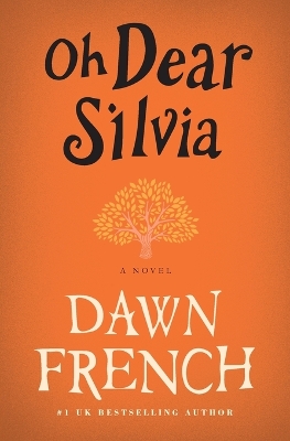 Oh Dear Silvia by Dawn French