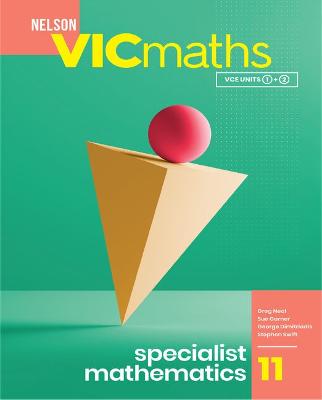 Nelson VICmaths 11 Specialist Mathematics Student Book with 1 Access Code book
