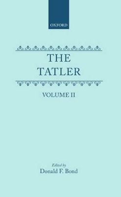 The Tatler: Volume II by Richard Steele