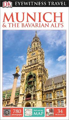 DK Eyewitness Travel Guide Munich and the Bavarian Alps by DK Eyewitness