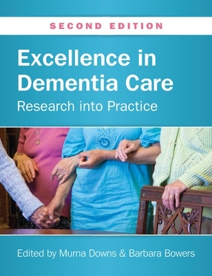Excellence in Dementia Care: Research into Practice book