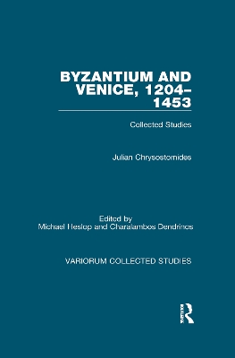 Byzantium and Venice, 1204–1453: Collected Studies book