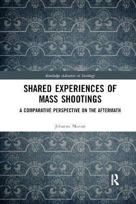 Shared Experiences of Mass Shootings: A Comparative Perspective on the Aftermath book