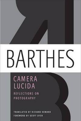 Camera Lucida by Professor Roland Barthes