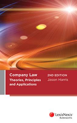 Company Law: Theories, Principles and Applications book