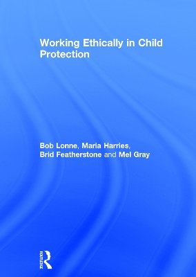 Working Ethically in Child Protection book