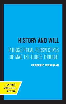 History and Will: Philosophical Perspectives of Mao Tse-Tung's Thought book