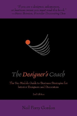 The Designer's Coach: Business Strategies for Interior Designers and Decorators book