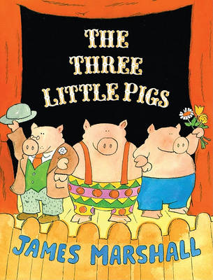 The Three Little Pigs by James Marshall