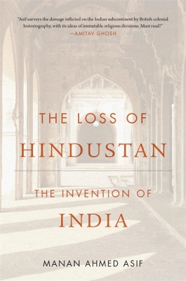 The Loss of Hindustan: The Invention of India book