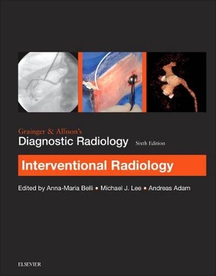 Grainger & Allison's Diagnostic Radiology: Interventional Imaging book