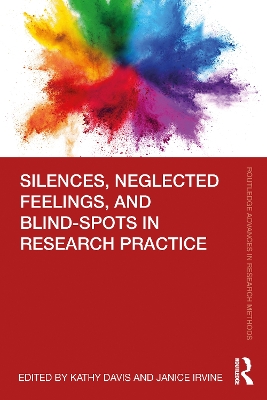 Silences, Neglected Feelings, and Blind-Spots in Research Practice book