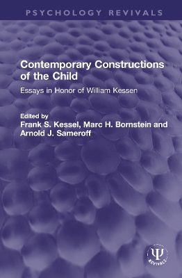 Contemporary Constructions of the Child: Essays in Honor of William Kessen book