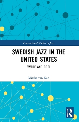Swedish Jazz in the United States: Swede and Cool book