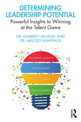 Determining Leadership Potential: Powerful Insights to Winning at the Talent Game by Kimberly Janson
