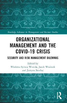 Organizational Management and the COVID-19 Crisis: Security and Risk Management Dilemmas book