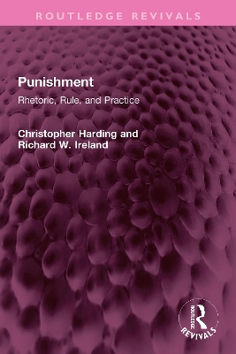 Punishment: Rhetoric, Rule, and Practice book