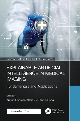 Explainable Artificial Intelligence in Medical Imaging: Fundamentals and Applications by Amjad Rehman Khan