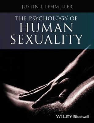 Psychology of Human Sexuality by Justin J. Lehmiller