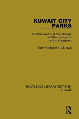Kuwait City Parks: A Critical Review of their Design, Facilities, Programs and Management book