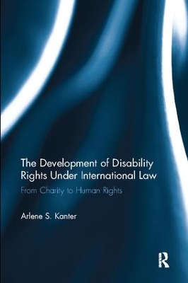 Development of Disability Rights Under International Law by Arlene S. Kanter