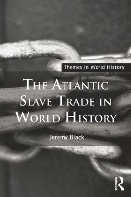 Atlantic Slave Trade in World History by Jeremy Black