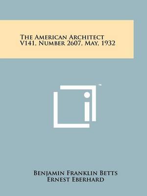 The American Architect V141, Number 2607, May, 1932 book