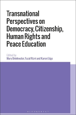 Transnational Perspectives on Democracy, Citizenship, Human Rights and Peace Education by Mary Drinkwater