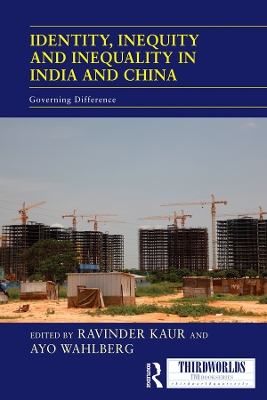 Identity, Inequity and Inequality in India and China: Governing Difference book